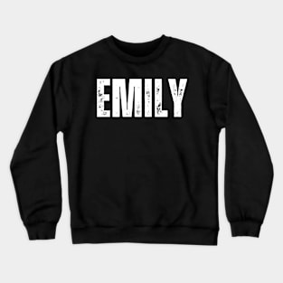 Emily Name Gift Birthday Holiday Anniversary Crewneck Sweatshirt